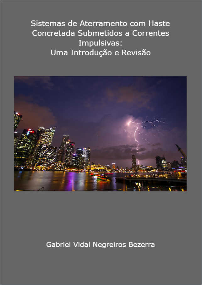Sistemas de Aterramento com Haste Concretada Submetidos a Correntes Impulsivas:Uma Introdução e Revisão