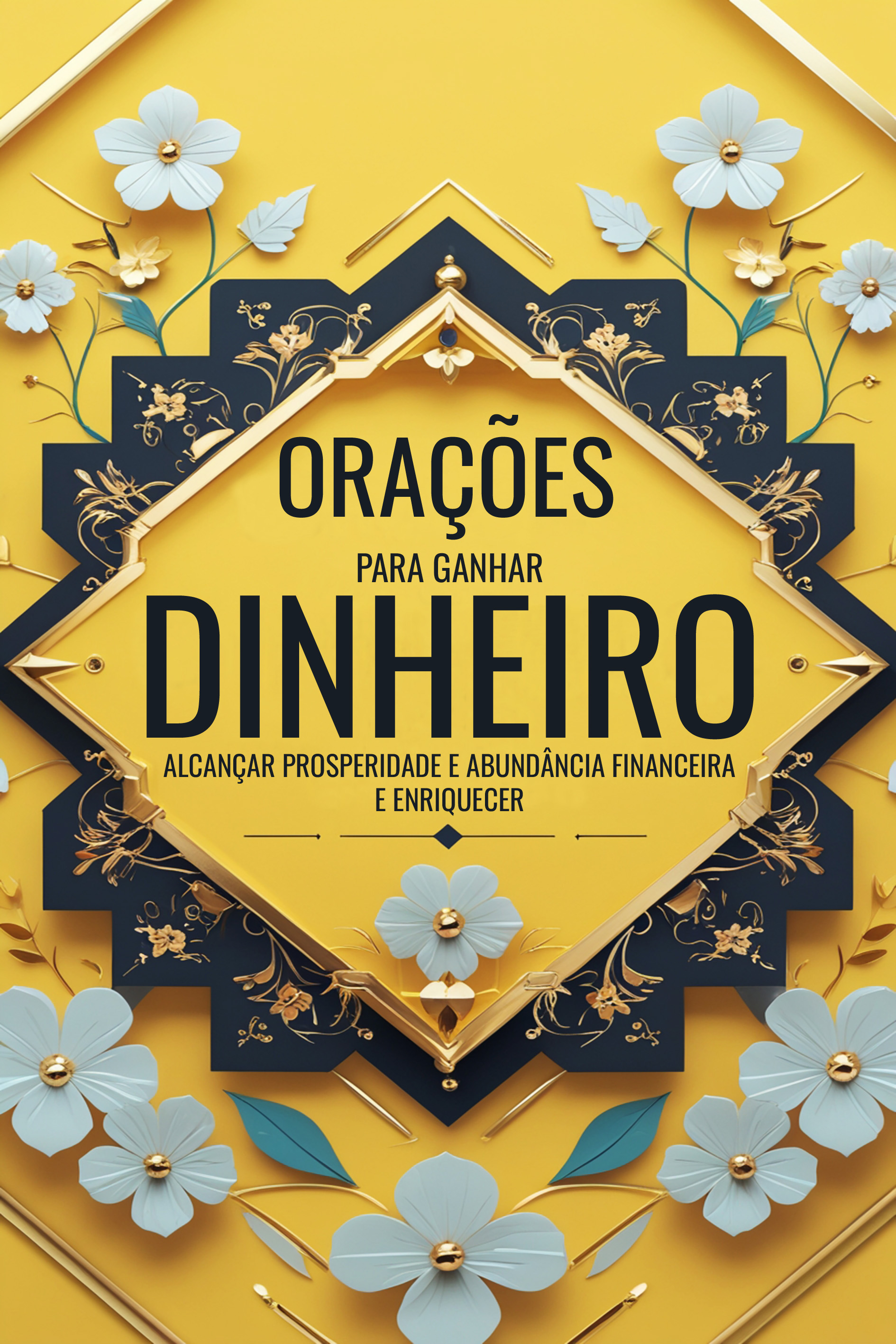 Oraes para Ganhar Dinheiro, Alcanar Prosperidade e Abundncia Financeira e Enriquecer