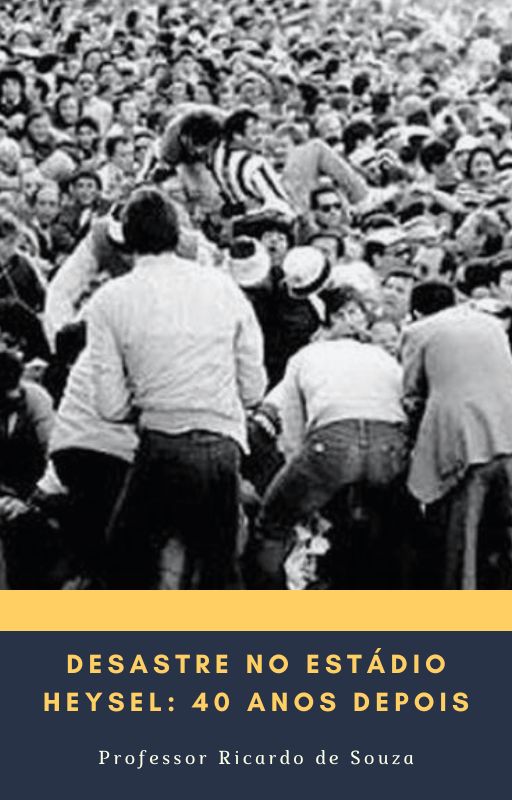 O Desastre do Estdio Heysel