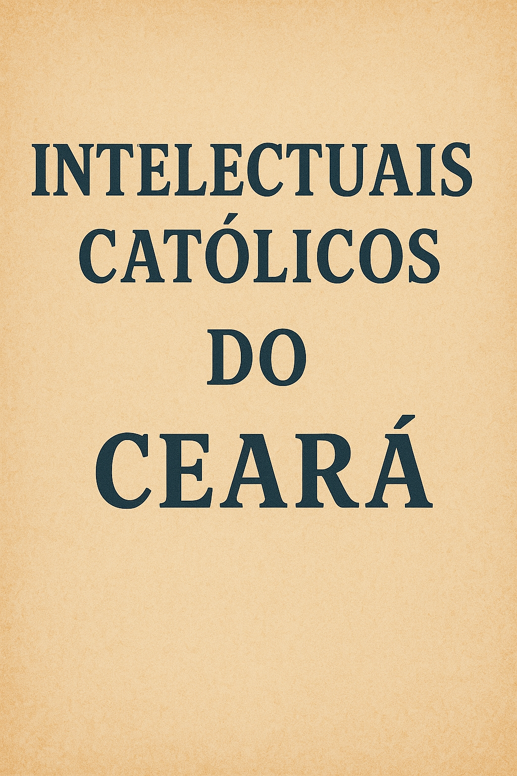 Intelectuais Catlicos do Cear