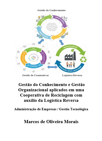 Gest�o do Conhecimento e Gest�o Organizacional aplicados em uma Cooperativa de Reciclagem com aux�li