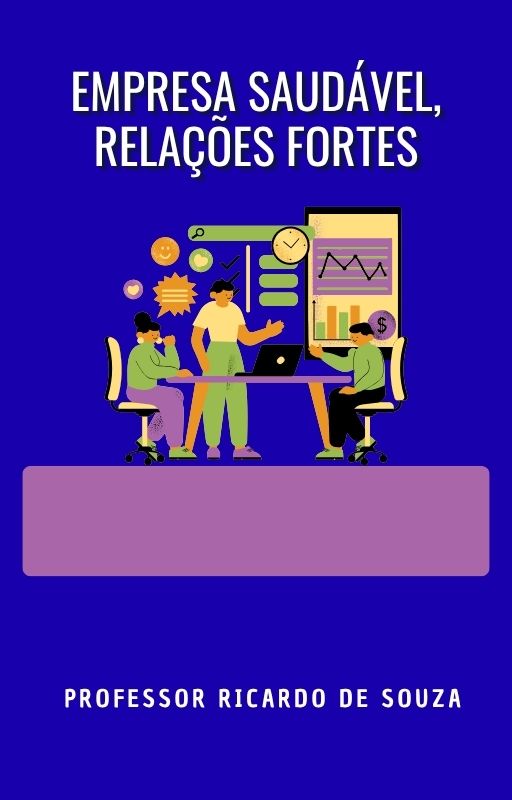 Empresa Saud�vel, Rela��es Fortes