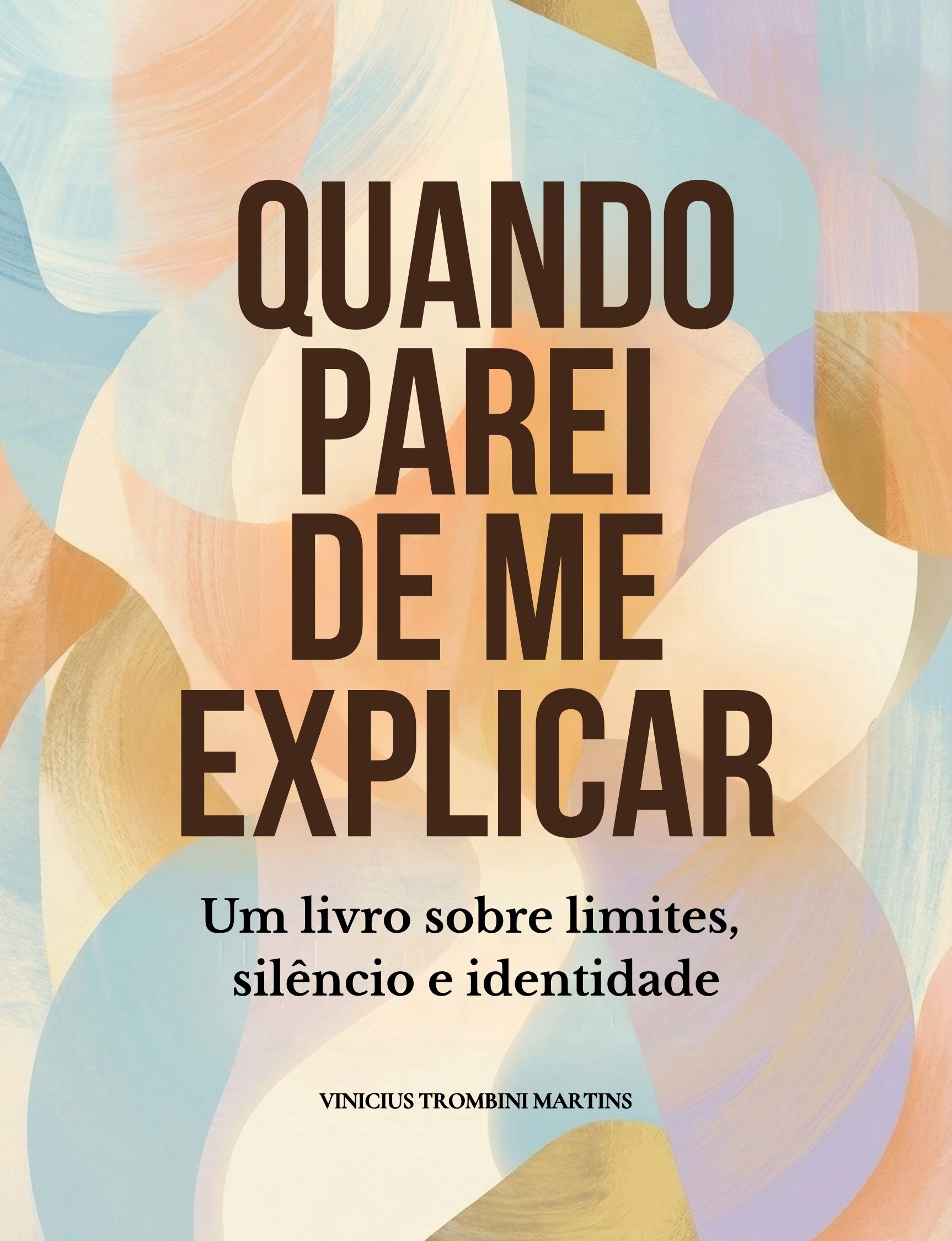 QUANDO PAREI DE ME EXPLICAR