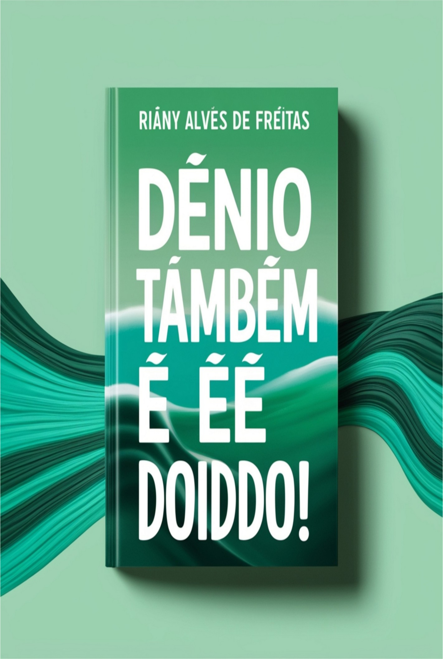 D�nio tamb�m � doido.