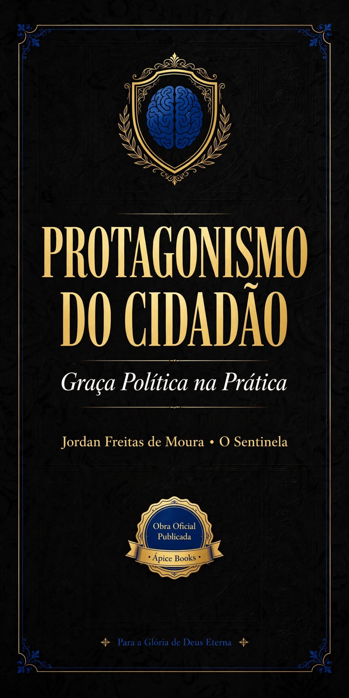 Protagonismo do Cidad�o Gra�a Pol�tica na Pr�tica Jordan Freitas de Moura