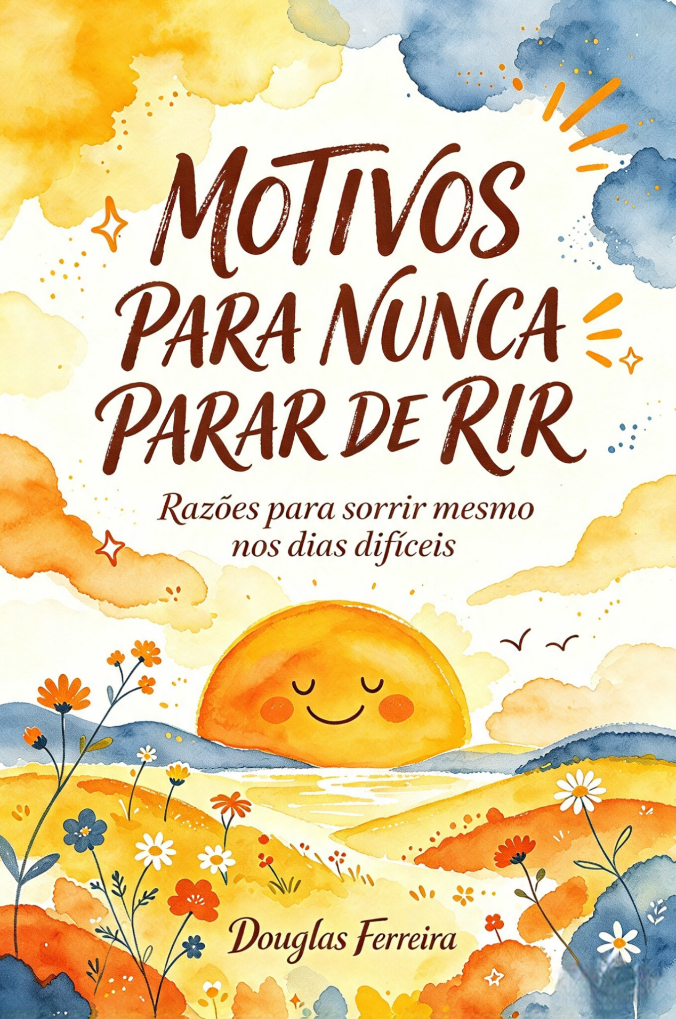 MOTIVOS PARA NUNCA PARAR DE RIR