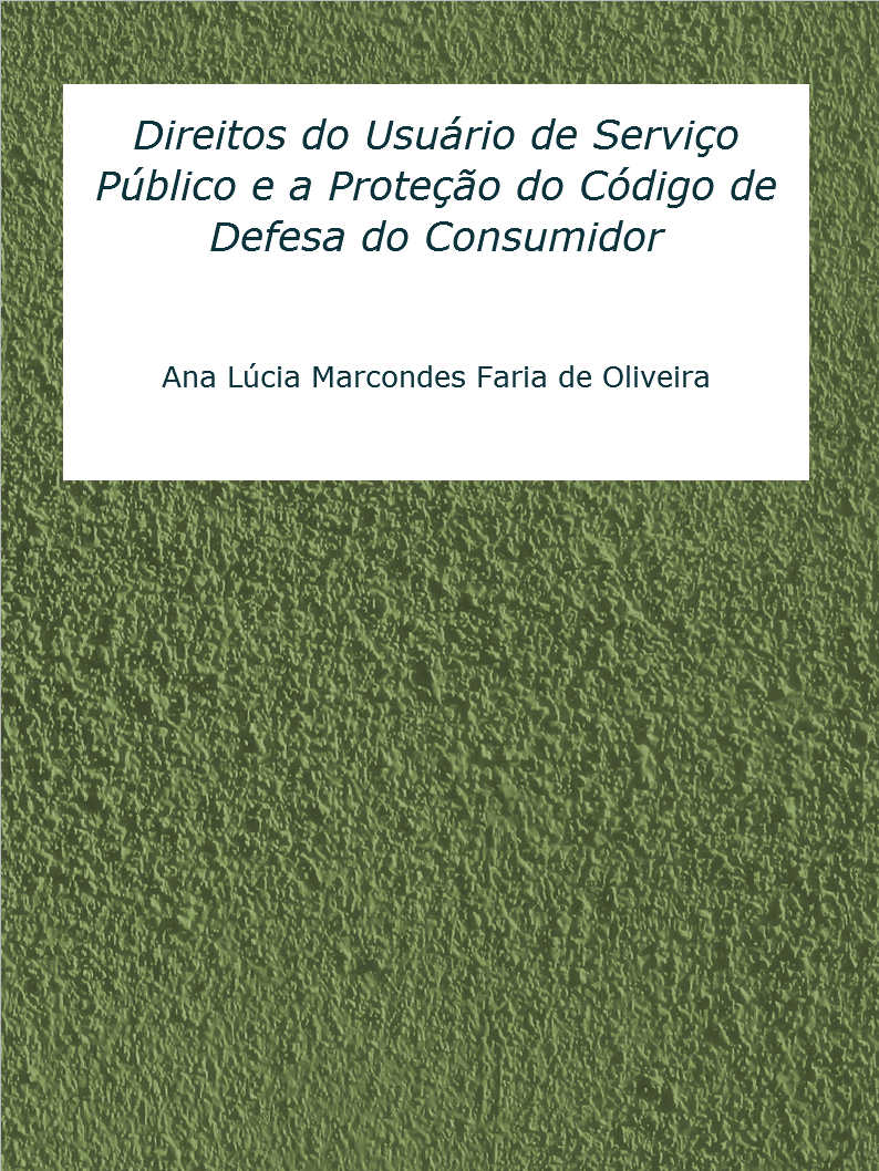 Direitos do Usuário de Serviço Público e a Proteção do Código de Defesa do Consumidor