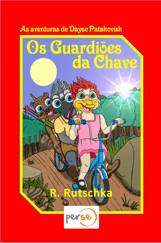 As aventuras de Dayse Patakovisk - Os Guardiões da Chave - VERSÃO ECONÔMICA (miolo P&B)
