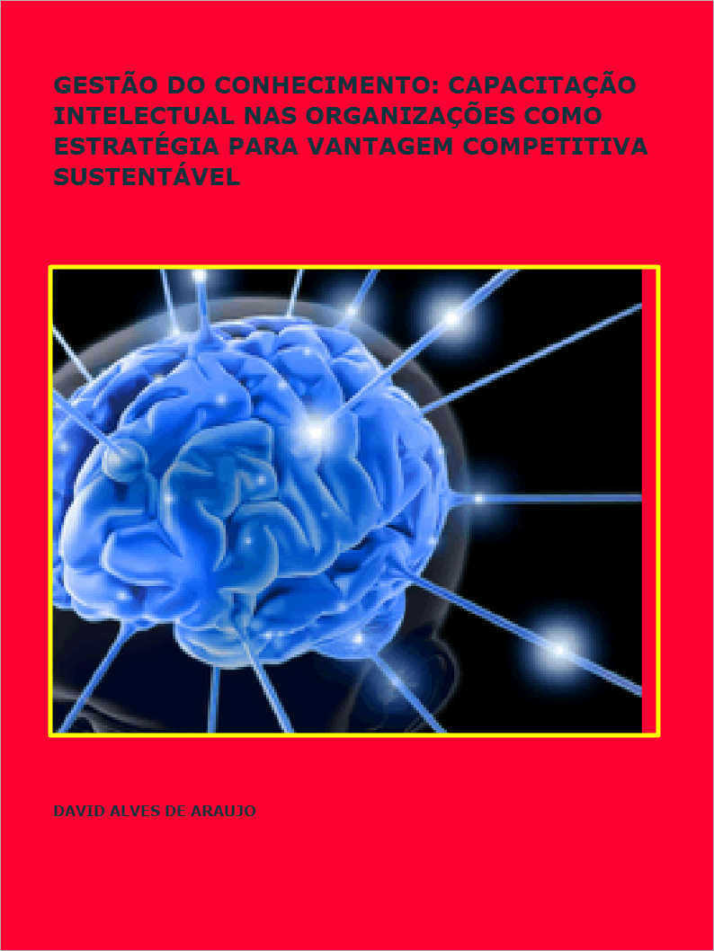 GESTÃO DO CONHECIMENTO: CAPACITAÇÃO INTELECTUAL NAS ORGANIZAÇÕES COMO ESTRATÉGIA PARA VANTAGEM ...