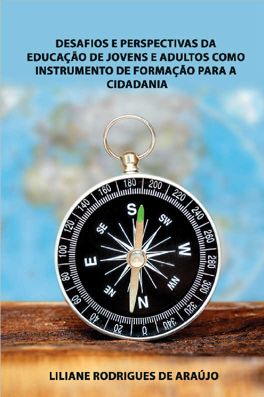 DESAFIOS E PERSPECTIVAS DA EDUCA��O DE JOVENS E ADULTOS COMO INSTRUMENTO DE FORMA��O PARA A CIDADANIA